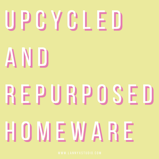 Why Choose Upcycled and Repurposed Homewares?