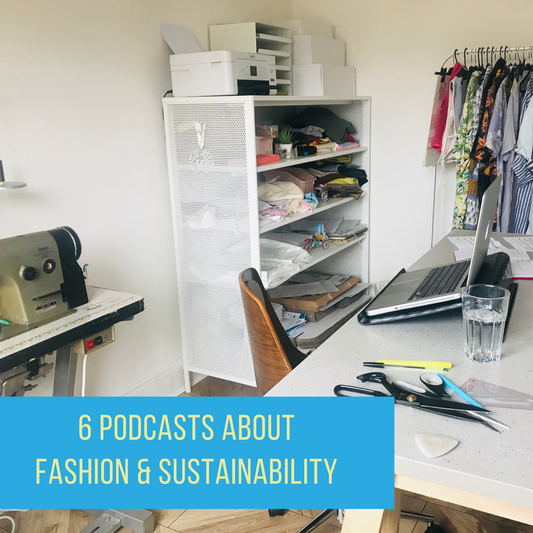 6 Podcasts about Fashion & Sustainability